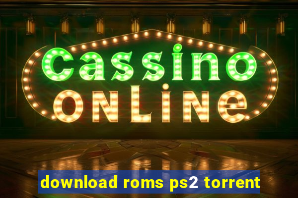 download roms ps2 torrent